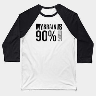 My Brain Is 90% hip hop Baseball T-Shirt